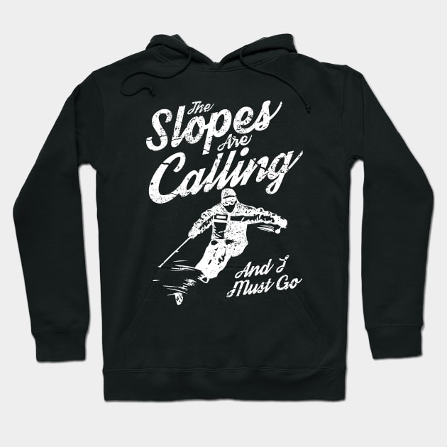 The Slopes Are Calling Hoodie by JakeRhodes